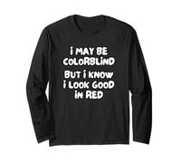 Potrei Essere Daltonico, Ma So Che Il Rosso Mi Sta Bene. Maglia a Manica