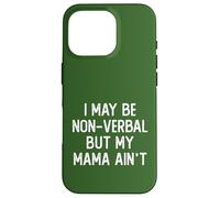 Potrei essere non verbale ma mia madre non è sostenitrice del non linguaggio Custodia per iPhone 16 Pro