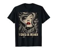 Potrei Essere più Cattiva dea Medusa Serpente Mitologia Greca Maglietta