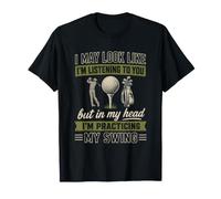 Potrei sembrare Che STO ascoltando Golf Swing - Humor Golfer Maglietta