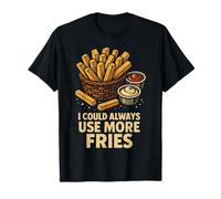 Potrei Sempre Usare più Patatine Fritte Ketchup Mayo Maglietta