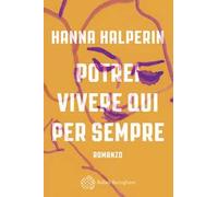Libri Halperin Hanna - Potrei Vivere Qui Per Sempre
