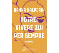 Potrei vivere qui per sempre - Halperin Hanna