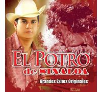 Potro De Sinaloa - Grandes Exitos Originales