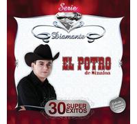 Potro de Sinaloa - Serie Diamante: 30 Super Exitos