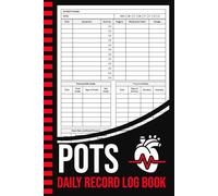 POTS Daily Record Log Book: Postural Orthostatic Tachycardia Syndrome Tracker Logbook | POTS Symptom Tracking Journal | 100 Pages