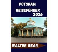 Potsdam Reiseführer 2026