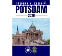 POTSDAM REISEFÜHRER: Potsdam wie ein Einheimischer erkunden: Authentische Tipps, Top Spots & Tagesausflüge