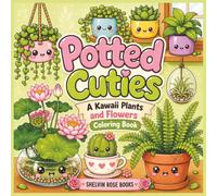 Potted Cuties: A Kawaii Plants and Flowers Coloring Book