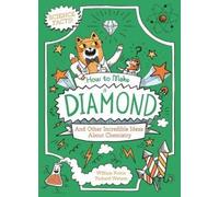 Potter How to Make a Diamond and Other Incredible Ideas about Chemis (Tascabile)