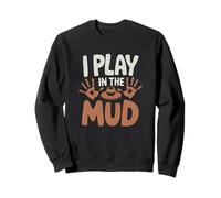 Potter I Play In The Mud Funny Pottery Felpa