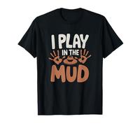 Potter I Play In The Mud Funny Pottery Maglietta