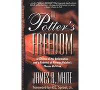 POTTER'S FREEDOM, THE by James White (22-Aug-2007) Paperback