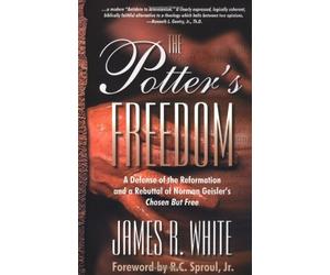 POTTER'S FREEDOM, THE by James White (22-Aug-2007) Paperback