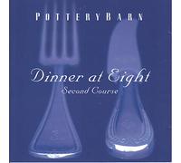 Pottery Barn - Dinner At Eight, Second Course