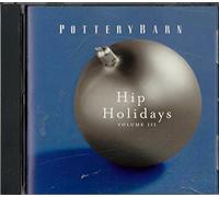 Pottery Barn: Hip Holidays, Vol. III by Various Artists (2000-10-20)