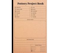 Pottery Project Book: My Pottery Project Book Log Book Journal,For the Pottery lover to record all of your Pottery Project, Size 6"X9", 120 Pages ( Volume-10)