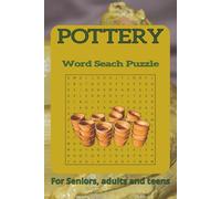 Pottery Word Search Puzzle: Pottery Studio Word Search Puzzle Book: 6" X 9", 60 Relaxing Word Puzzles with Solutions, Brain Challenge, Perfect Gift for Pottery Lovers, Artists, and Creative Minds
