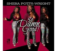 Potts-Wright, Sheba - So Damn Good