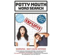 Potty Mouth Word Search Puzzle Book: Word Searches with Easy to Read Print about Extreme ,Vulgar and Crude Language with Humerous Insults, Euphemisms, ... Gift for Adult Friends and Family
