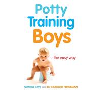 Potty Training Boys - Fertleman Dr Caroline, Cave Simone