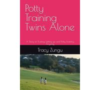 Potty Training Twins Alone: A Story of Trusting, Letting go and Potty Training Anyway