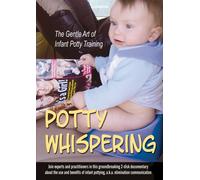 Potty Whispering: The Gentle Art of Infant Potty Training