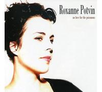 Potvin, Roxanne - No Love For The Poisonous