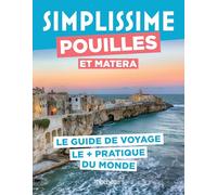 Pouilles et Matera: Le guide de voyage le + pratique du monde