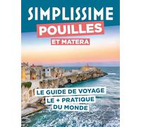 Pouilles et Matera: Le guide de voyage le + pratique du monde