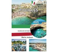 POUILLES GUIDE DE VOYAGE 2025