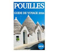 POUILLES GUIDE DE VOYAGE 2026