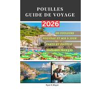 POUILLES GUIDE DE VOYAGE: Ton InsiderGuide des trésors cachés de l'Italie : villes historiques, charmes balnéaires, traditions locales et itinéraires inoubliables
