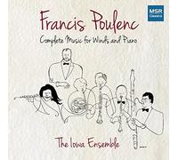 Poulenc, Francis/ Iowa Ensemble - Complete Music For Winds & Piano