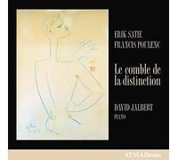 Poulenc/ Jalbert, David - Le Comble De La Distinction