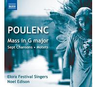 Poulenc: Mass in G major - Sept Chansons - Motets by Elora Festival Singers (2015-08-03)