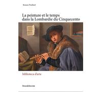 Poullard,Roxane. - La peinture et le temps dans la Lombardie du Cinquecento.