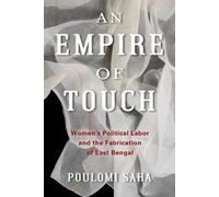 Poulomi Saha An Empire of Touch (Tascabile) Gender and Culture Series