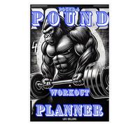 Pound 4 Pound Fitness Planner for Personal Fitness and Tracking Workouts: Workout journals and Fitness journals