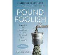 Pound Foolish: Exposing the Dark Side of the Personal Finance Industry