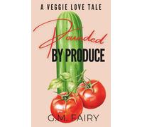Pounded by Produce: A Veggie Love Tale