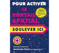 Pour activer le portail spatial, soulevez ici