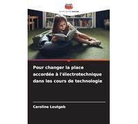 Pour changer la place accordée à l'électrotechnique dans les cours de technologie