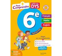 Pour comprendre DYS Français - Maths - Anglais 6e