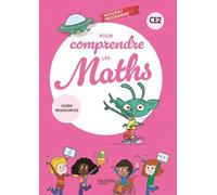 Pour comprendre les maths CE2 - Guide ressources du manuel et du fichier élève - Ed. 2026