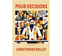 Pour Decisions: Notes from Behind the Bar