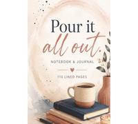 Pour It All Out: 110 Blank Pages | 6x9Inches | Journal & Notebook Gift Ideas, Trendy Quotes, For Girls, For Boys, Office Employees, Boss, Coworkers, Colleagues & Best Friend