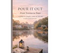 Pour It Out: From tension to trust. A simple place to come as you are