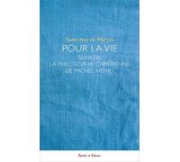 Pour la Vie: suivi de La philosophie chrétienne de Michel Henry