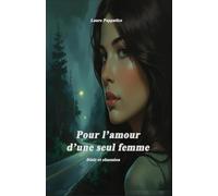 Pour l'amour d'une seul femme: Désire et obsession